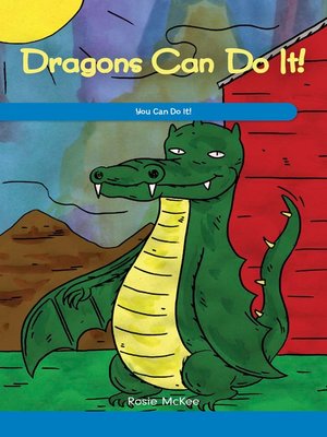 cover image of Dragons Can Do It!